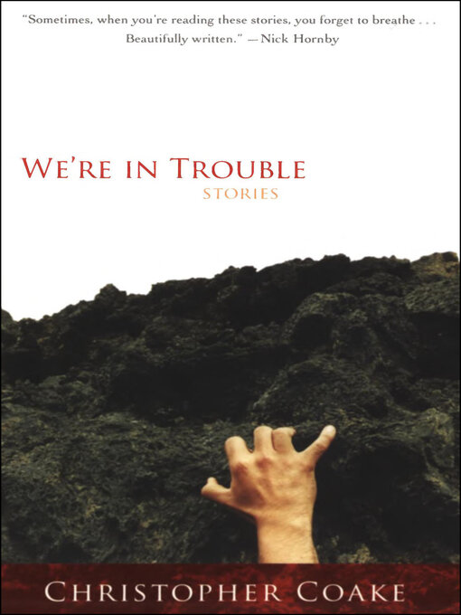 Title details for We're in Trouble by Christopher Coake - Available